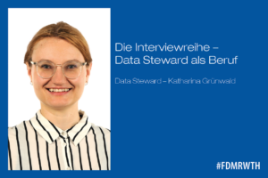 Presentation with photo of Data Steward Katharina Grünwald