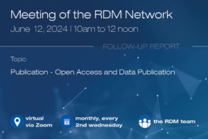 Meeting of the RDM Network on the topic "Publication - Open Access and Data Publication"
