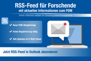 Banner zur Bewerbung eines RSS-Feeds für Forscher zum Thema Forschungsdatenmanagement mit einem Laptop mit E-Mail-Symbol und einer Checkliste der Vorteile des Feeds.