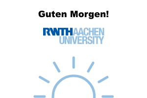 Aufgehende Sonne mit "Guten Morgen RWTH Aachen University"