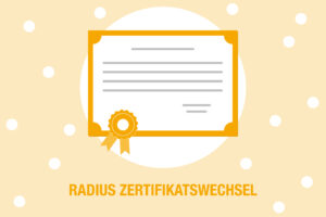 Orangener Hintergrund, davor eine Grafik eines Zertifikats, darunter steht "Radius Zertifikatswechsel"
